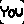 :you: